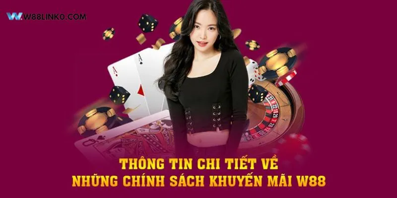 Tổng hợp những khuyến mãi W88 nổi bật hiện nay